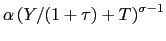 $ \alpha \left( Y/(1+\tau )+T\right) ^{\sigma -1}$