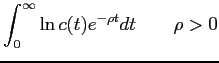 $\displaystyle \int_0^\infty \textrm{ln} \,c(t) e^{-\rho t} dt \qquad \rho>0$