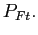 $\displaystyle P_{Ft}.$