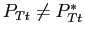 $ P_{Tt}\neq P_{Tt}^{\ast }$