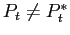 $ P_{t}\neq P_{t}^{\ast }$