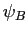$ \psi _{B}$