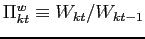 $ \Pi _{kt}^{w}\equiv W_{kt}/W_{kt-1}$