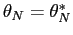 $ \theta _{N}=\theta _{N}^{\ast }$