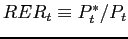 $ RER_t \equiv P^*_t/P_t$