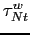 $ \tau _{Nt}^{w}$