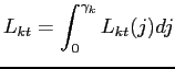 $\displaystyle L_{kt} = \int_0^{\gamma_k} L_{kt}(j) dj$