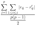 \frac{\displaystyle \sum_{j=1}^p \sum_{1 \le i \le j} \vert r_{i\!j} - r'_{i\!j}\vert}{\displaystyle \frac{\displaystyle p(p-1)}{\displaystyle 2}}