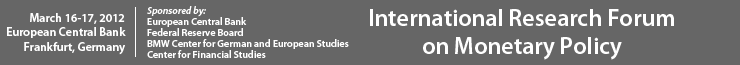 March 16-17, 2012, in Frankfurt at, Germany,International Research Forum on Monetary Policy